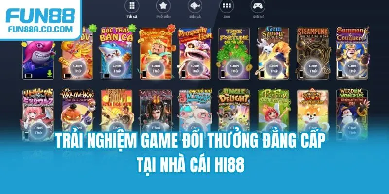 Trải nghiệm game đổi thưởng đẳng cấp tại nhà cái HI88